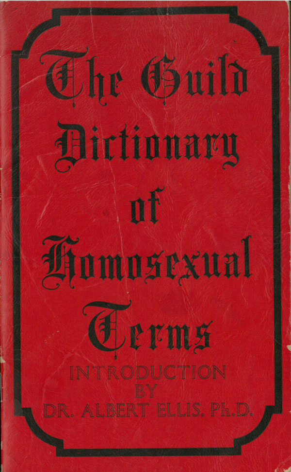 Some LGBTQ Slang Terms from the Early '60s & Before: Revealing a Hidden Culture