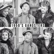 Ethel, Fred, and Lucy: 1950s Gangsters