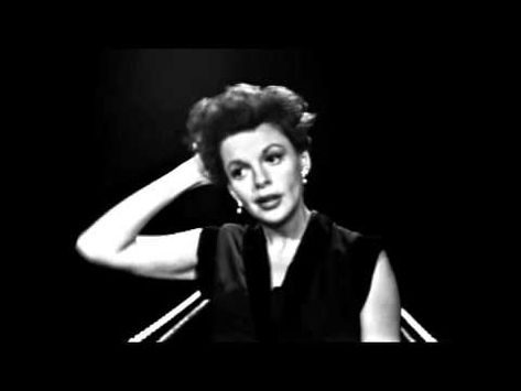 Judy Garland performing Old Man River