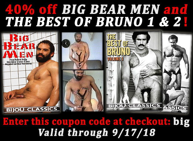 Weekend Sale: 40% Off Big Bear Men and The Best of Bruno 1 and 2 9/14 to 9/17 when you enter coupon code big at checkout