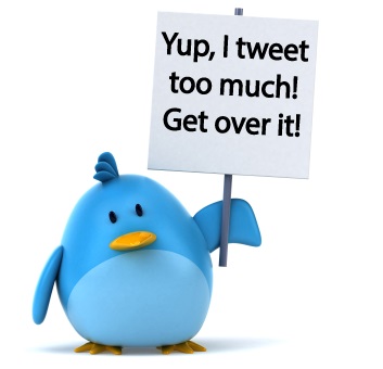 Twitter logo bird holding sign that says: Yup, I tweet too much! Get over it!